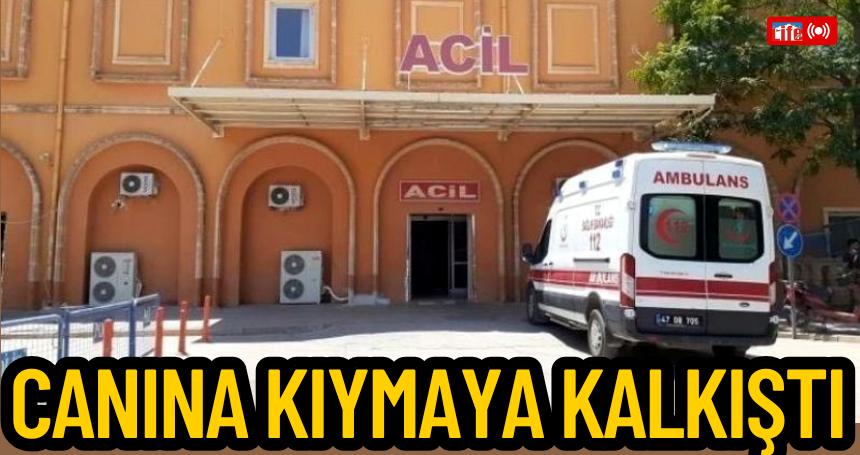 Canına kıymaya kalkıştı