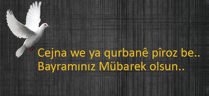Kürtçe 'Kurban Bayramınız Mübarek Olsun' nasıl denir?