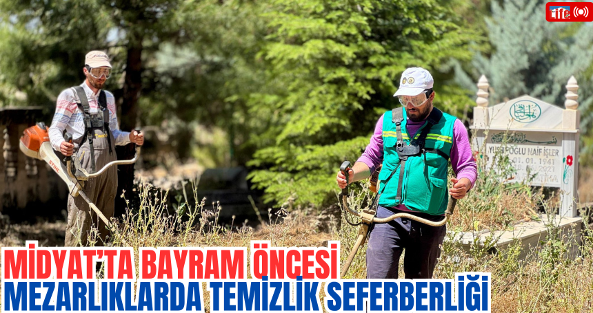 Midyat’ta Bayram Öncesi Mezarlıklarda Temizlik Seferberliği