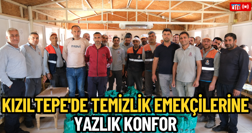 Kızıltepe'de Temizlik Emekçilerine Yazlık Konfor