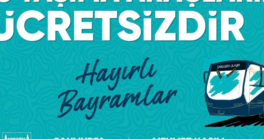 Şanlıurfa’da bayram boyunca toplu taşıma ücretsiz olacak