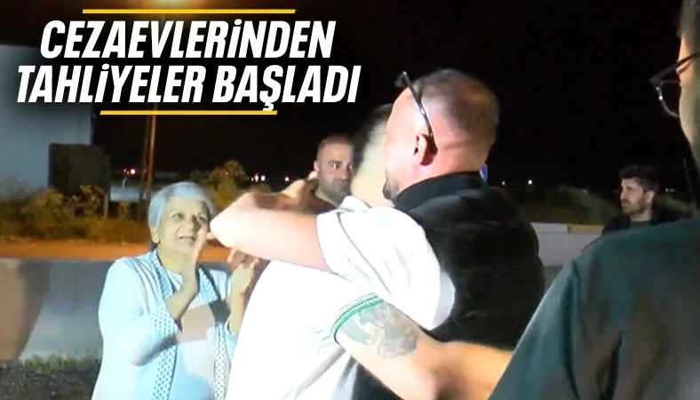 Cezaevlerinde tahliyeler başladı