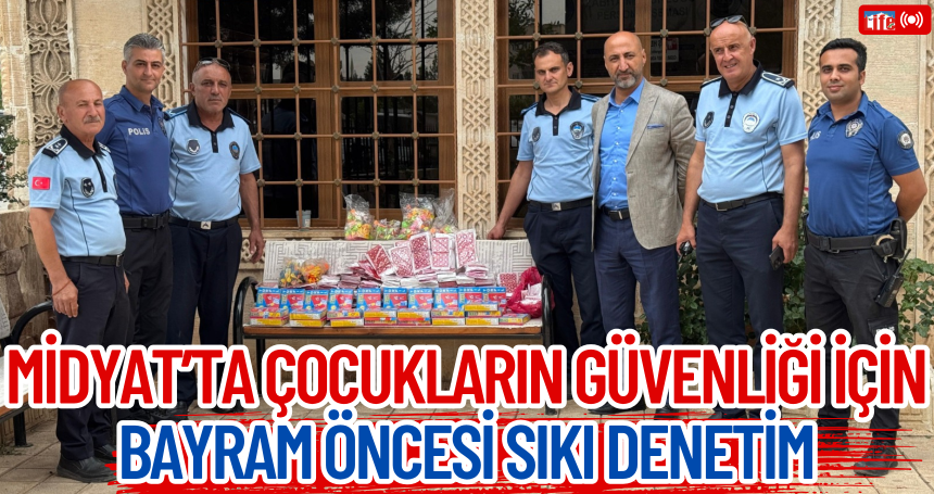 Midyat’ta Çocukların Güvenliği İçin Bayram Öncesi Sıkı Denetim