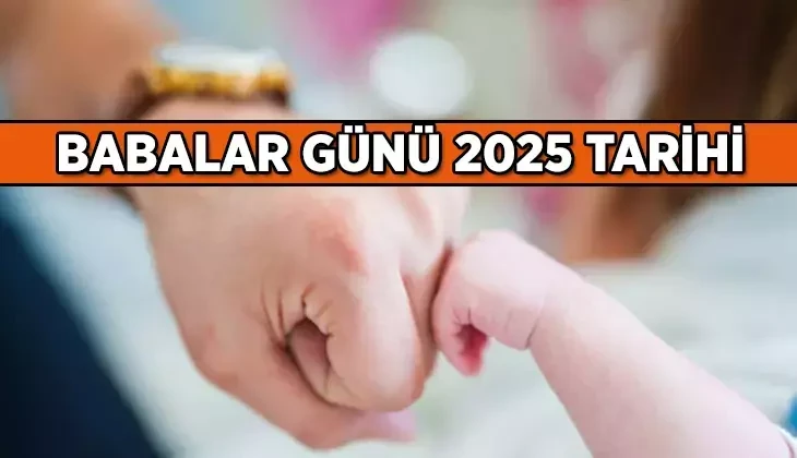 2025 Babalar Günü ne zaman?