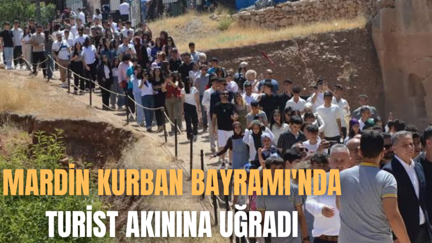 Mardin Kurban Bayramı'nda Turist Akınına Uğradı