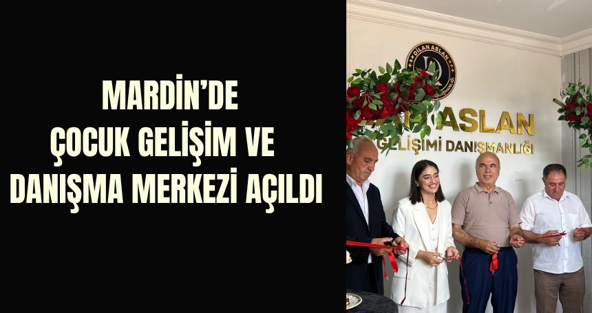 Çocuk Gelişim Merkezi Artuklu'da açıldı