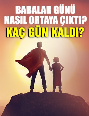 Babalar Günü ne zaman, nasıl ortaya çıktı? Babalar Günü Anlam ve Önemi