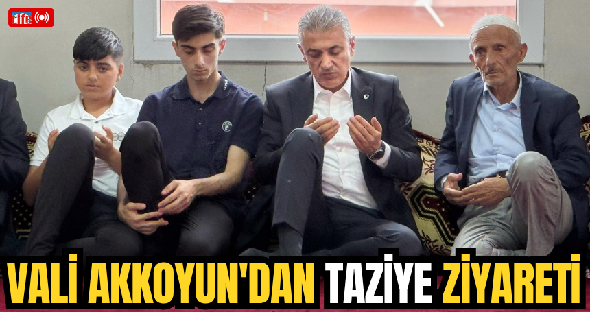 Vali Akkoyun'dan taziye ziyareti