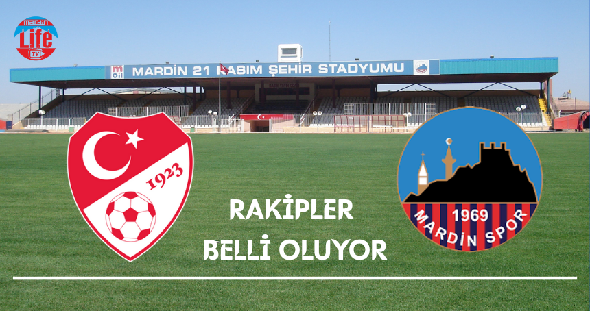 Mardinspor'un rakipleri belli oluyor