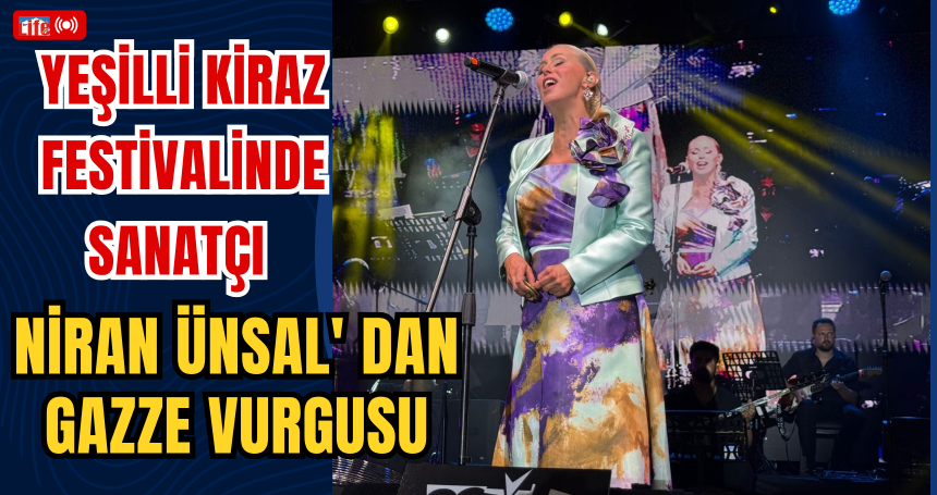 Yeşilli Kiraz Festivalinde Sanatçı Niral Ünsal' dan Gazze Vurgusu