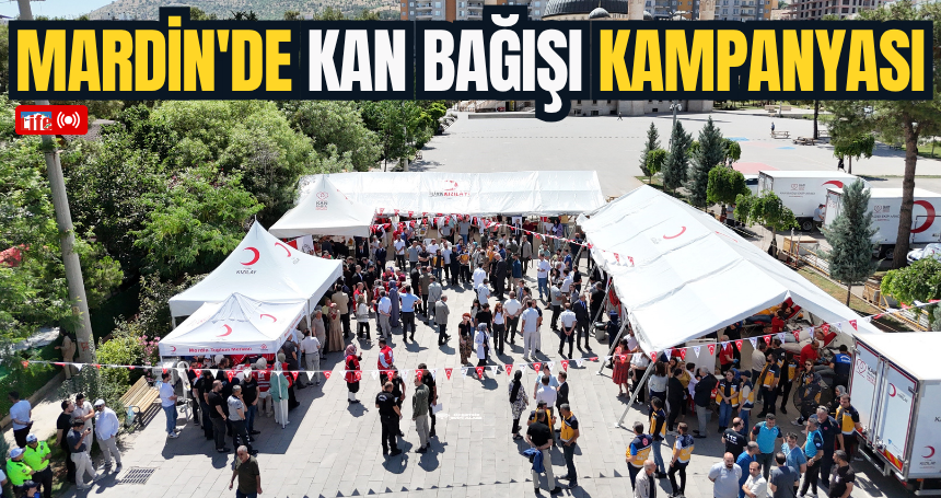 Mardin'de kan bağışı kampanyası