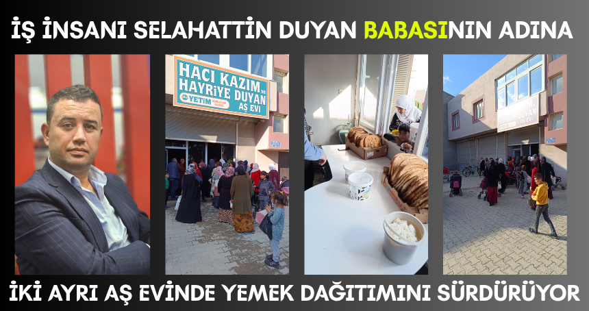 Selahattin Duyan'dan İki aşevinde yemek dağıtmayı sürdürüyor