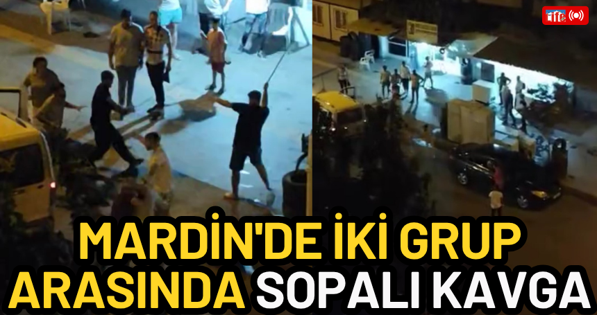 Mardin'de iki grup arasında sopalı kavga