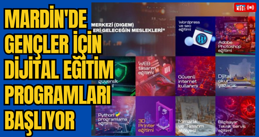 Mardin'de Gençler İçin Dijital Eğitim Programları Başlıyor