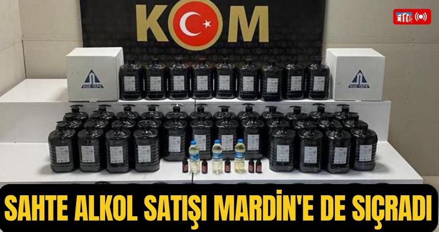 Sahte alkol satışı Mardin'e de sıçradı