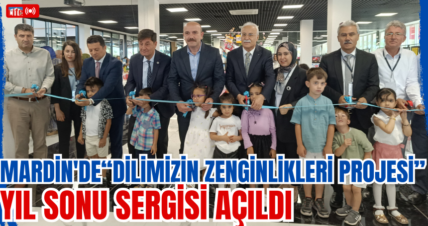 Mardin'de “Dilimizin Zenginlikleri Projesi” Yıl Sonu Sergisi Açıldı
