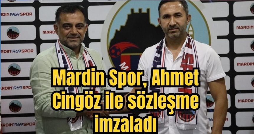 Mardin Spor, Ahmet Cingöz ile sözleşme imzaladı