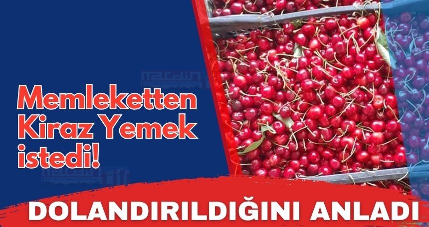 Memleket Kirazı Yemek İstedi! Hayal Kırıklığına Uğradı