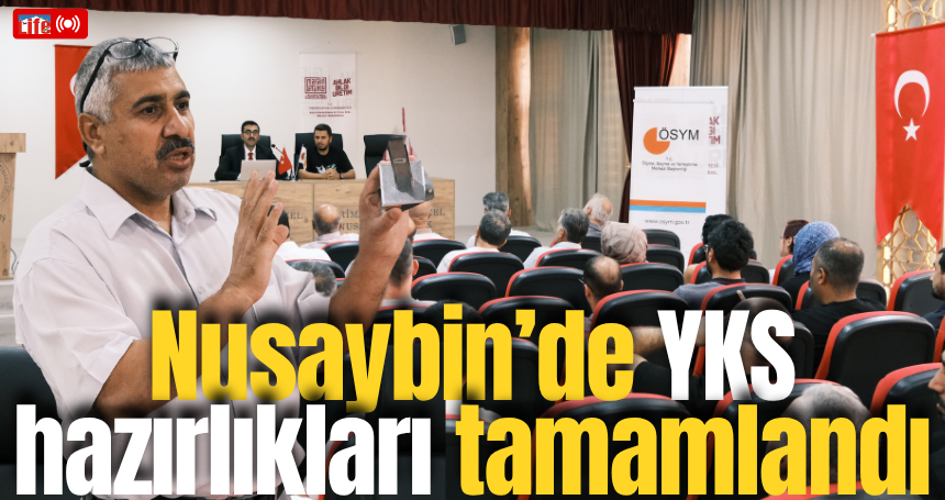 Nusaybin’de YKS hazırlıkları tamamlandı