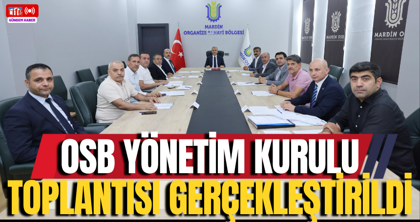 OSB Yönetim Kurulu Toplantısı gerçekleştirildi