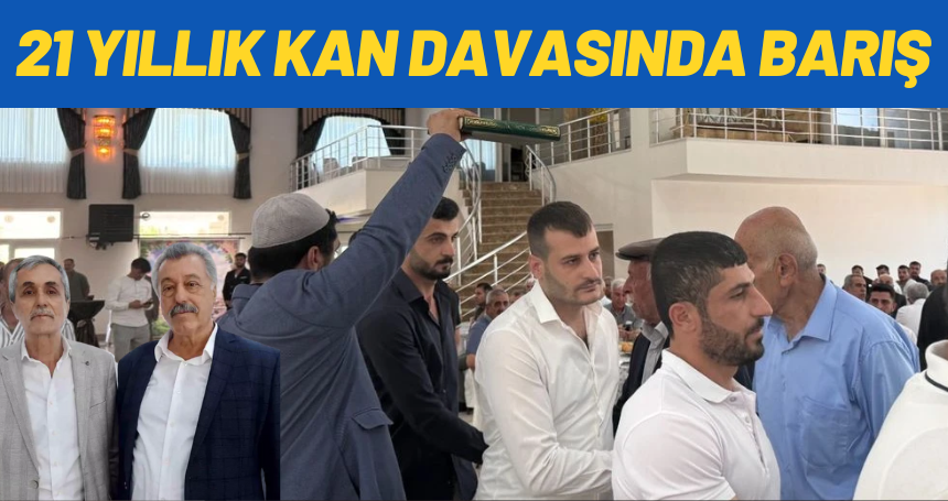 21 Yıllık kan davası barışla bitti