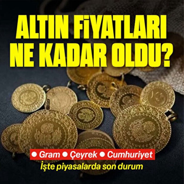 Altın fiyatları yeni haftaya nasıl başladı? 23 Haziran 2025 gram, çeyrek, yarım, ons, tam altın fiyatları...