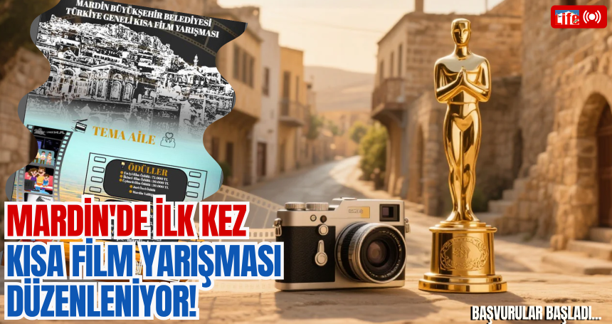 Mardin'de İlk Kez Kısa Film Yarışması Düzenleniyor! Başvurular Başladı