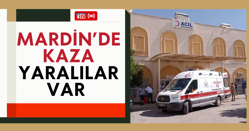 Mardin'de kaza, yaralılar var