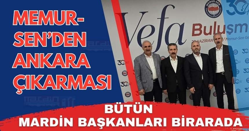 Memur-Sen Mardin İl Başkanları Ankara'da Buluştu