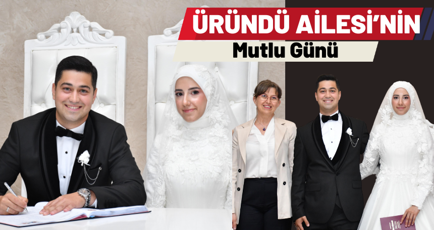 Üründü Ailesi'nin Mutlu Günü
