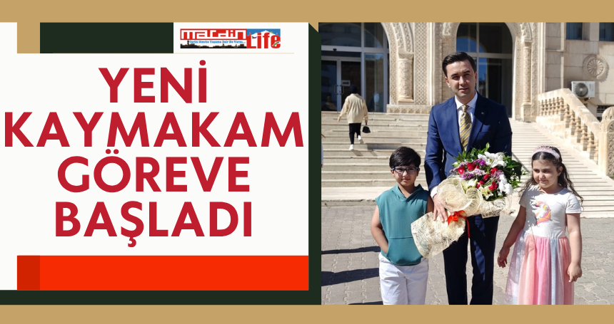 Yeni Kaymakam göreve başladı
