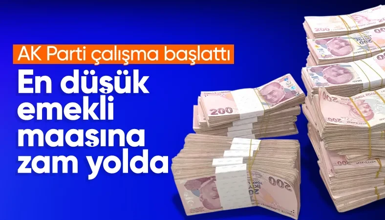 AK Parti’den emekli maaşlarıyla ilgili çalışma