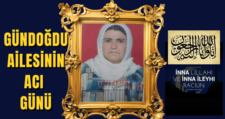 Gündoğdu ailesinin acı günü