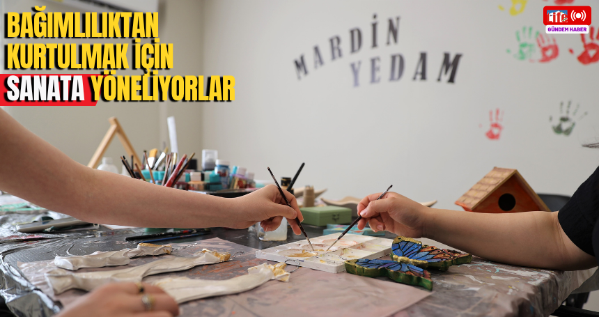 Bağımlılıktan kurtulmak için sanata yöneliyorlar