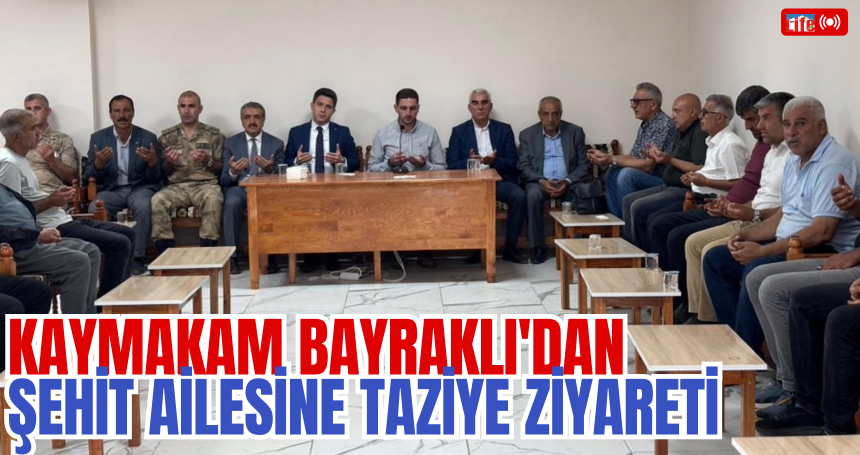 Kaymakam Bayraklı'dan Şehit Ailesine Taziye Ziyareti
