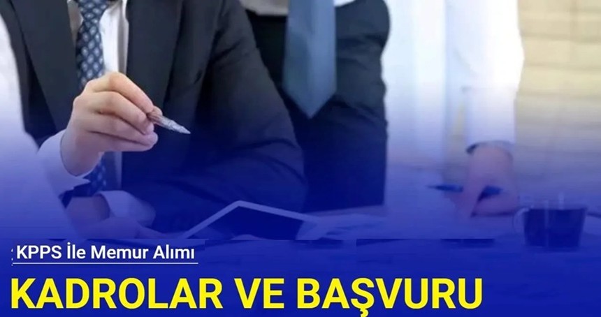 KPSS ile kurumlara alınacak memur sayıları bir bir açıklanıyor! 800 Memur Alınacak!