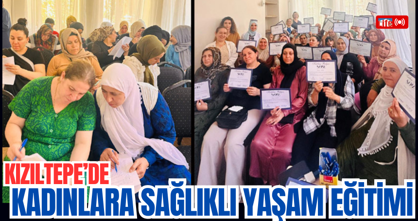 Kızıltepe’de Kadınlara Sağlıklı Yaşam Eğitimi