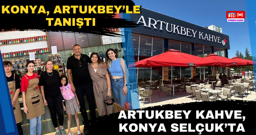 Artukbey, Konya Selçuk'ta!..