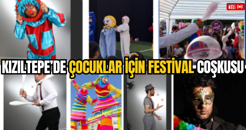 Kızıltepe’de Çocuklar İçin Festival Coşkusu
