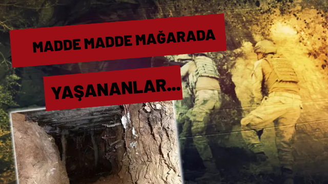 Madde madde mağarada yaşananlar...