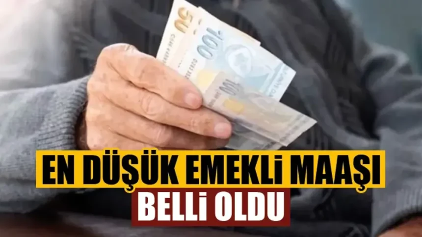 En düşüklü emekli maaşı belli oldu