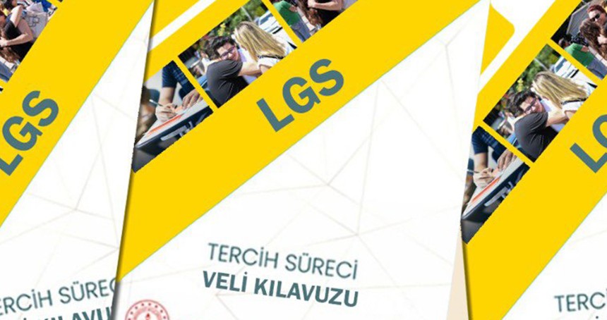LGS için "Tercih Süreci Veli Kılavuzu" yayımladı