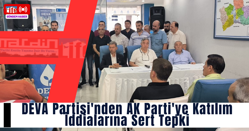 DEVA Partisi'nden AK Parti'ye Katılım İddialarına Sert Tepki