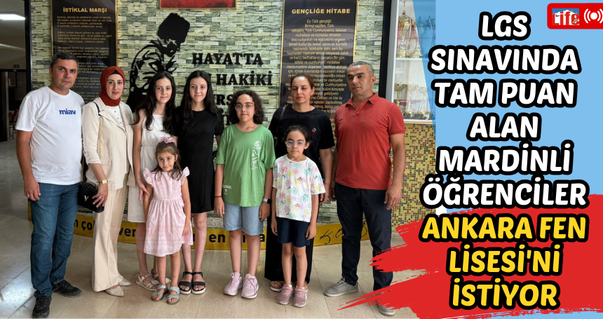 LGS sınavında tam puan alan Mardinli öğrenciler Ankara Fen Lisesi'ni istiyor