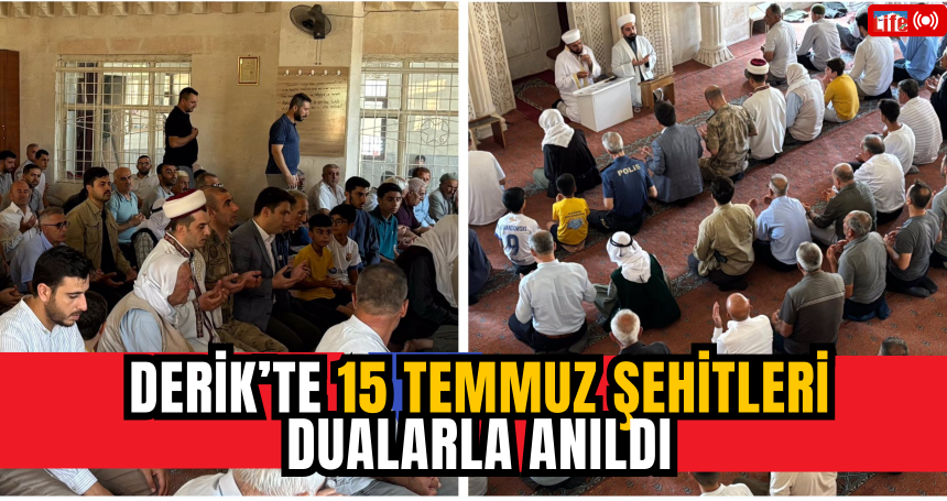 Derik’te 15 Temmuz Şehitleri Dualarla Anıldı