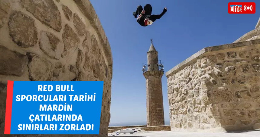 Red Bull Sporcuları Hazal Nehir ve Lilou Ruel, Tarihi Mardin Çatılarında Sınırları Zorladı