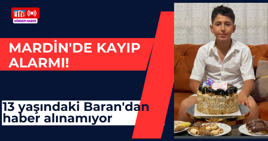 Mardin'de kayıp alarmı!