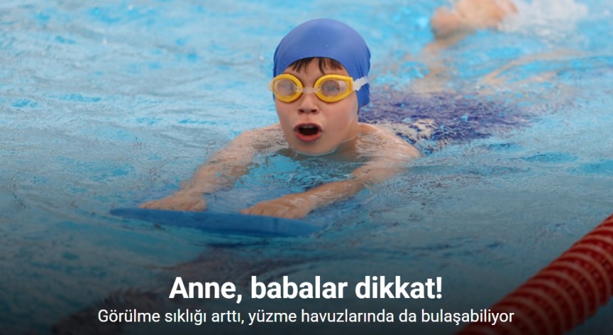 Görülme sıklığı artan adenovirüs, yüzme havuzlarında da bulaşabiliyor