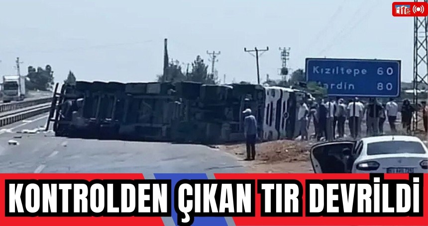 Kontrolden çıkan bir tır devrildi