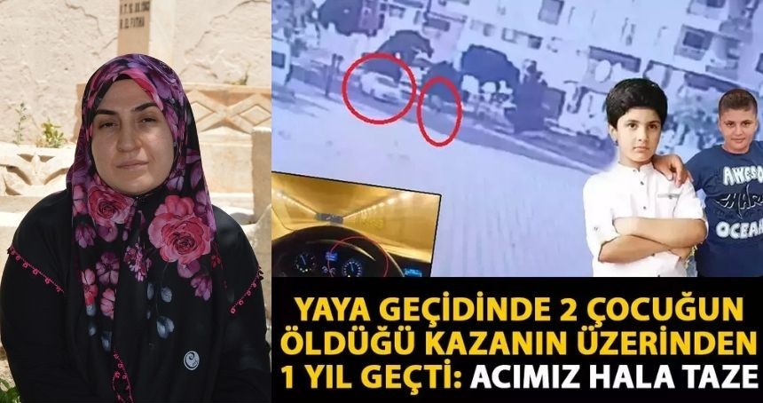 Yaya geçidinde 2 çocuğun öldüğü kazanın üzerinden 1 yıl geçti: Acımız hala taze